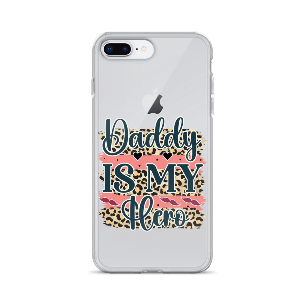 Daddy Is My Hero Clear Case for iPhone®