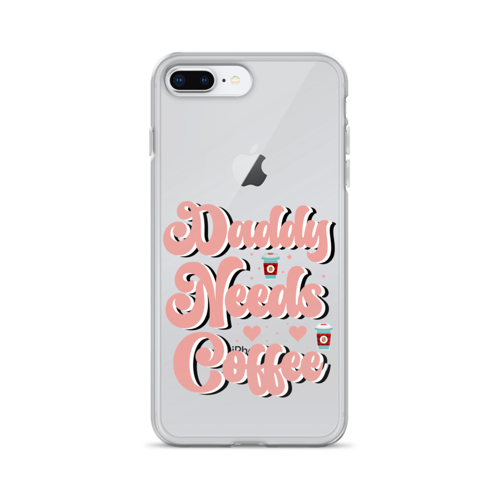 Daddy Needs Coffee Clear Case for iPhone®