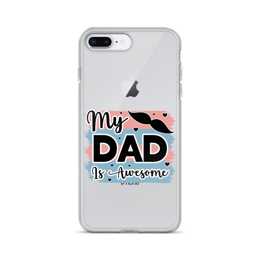 My Dad Is Awesome Clear Case for iPhone®