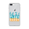 Plant Daddy Clear Case for iPhone®