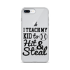 I Teach My Kid To Hit And Steal Clear Case for iPhone®