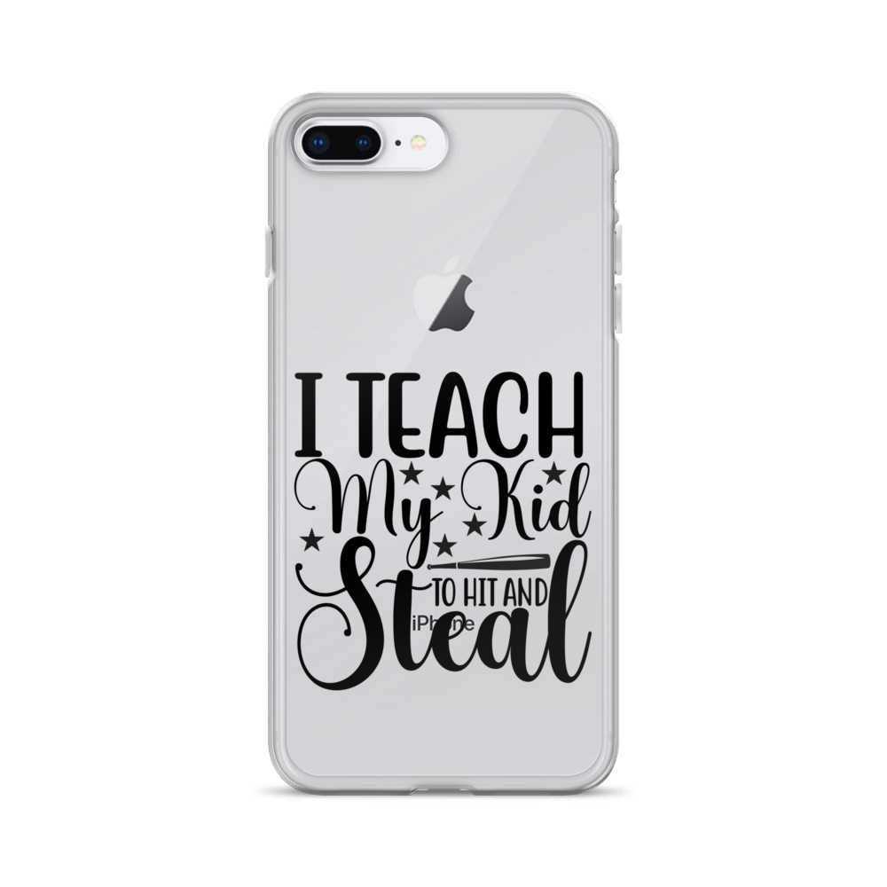 I Teach My Kid To Hit And Steal Clear Case for iPhone®