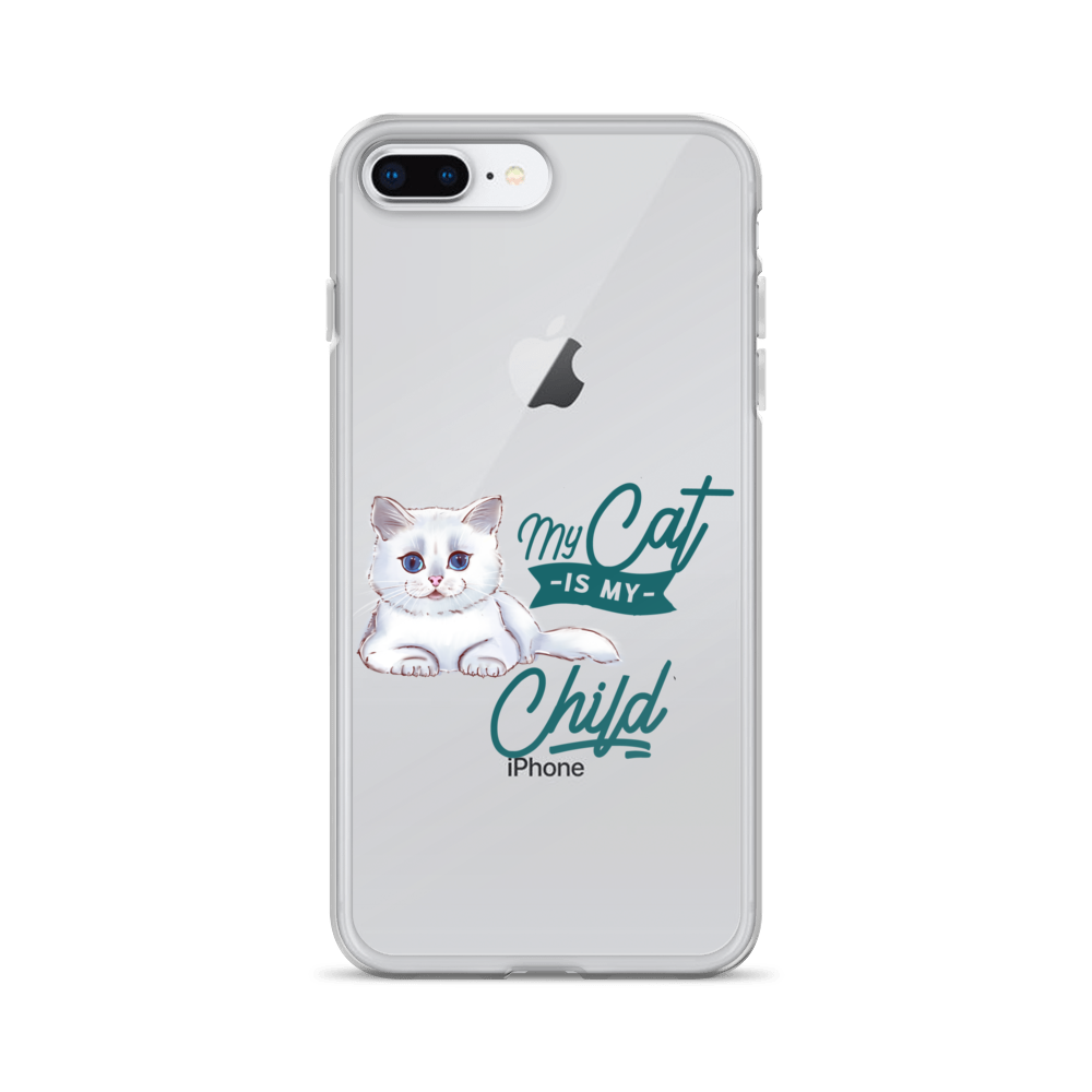 My Cat Is My Child Clear Case for iPhone®