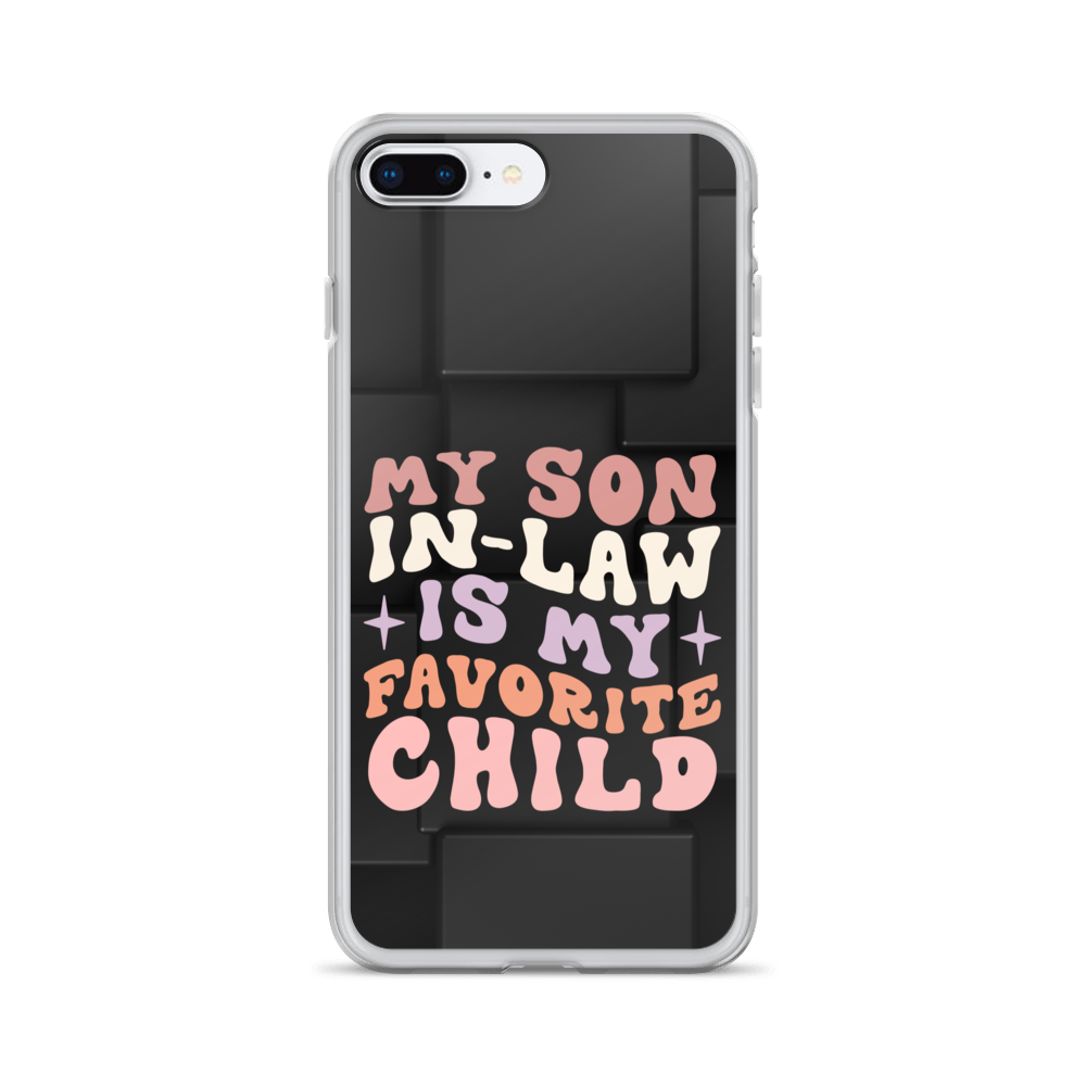 My Son-In-Law Is My Favorite Child Clear Case for iPhone®