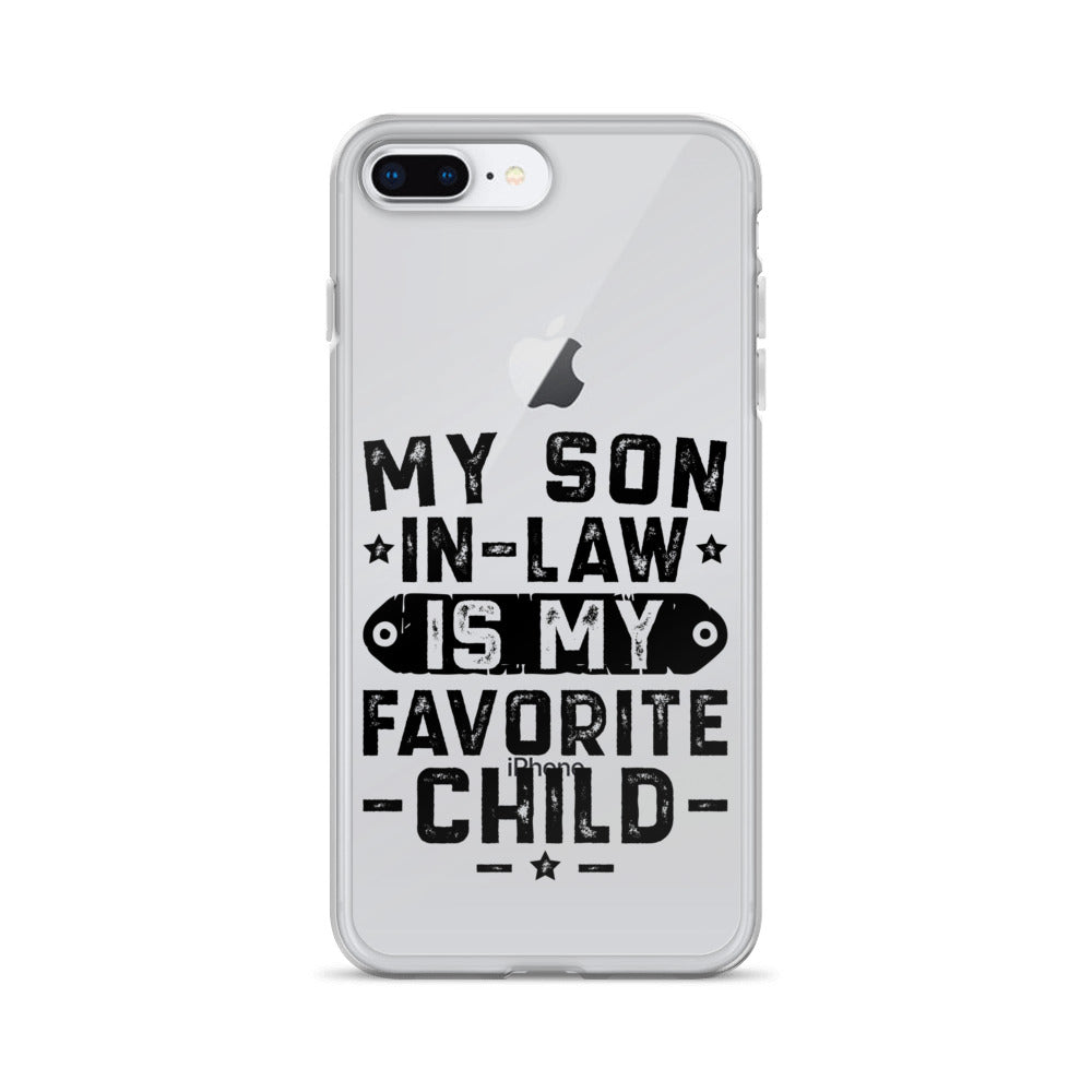 My Son-In-Law Is My Favorite Child Clear Case for iPhone®