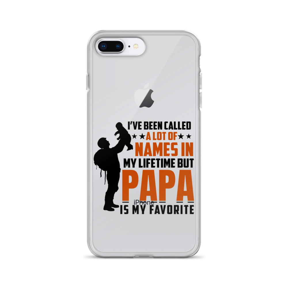 I've Been Called A Lot Of Names In My Lifetime But Papa Is My Favorite Clear Case for iPhone®