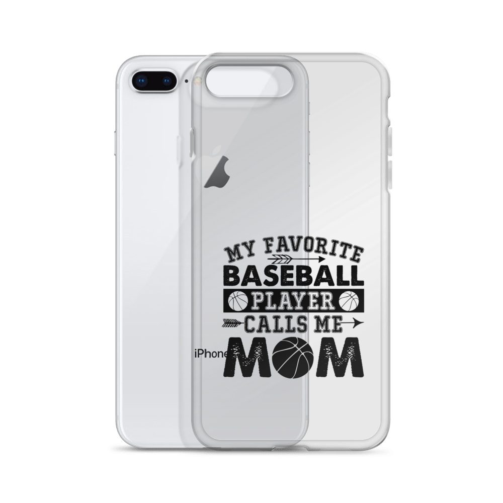 My Favorite Baseball Player Calls Me Mom Clear Case for iPhone®