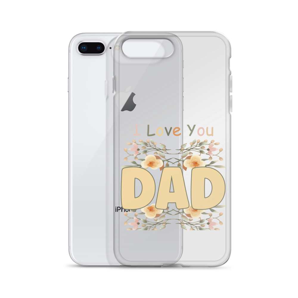 I Love You Dad Clear Case for iPhone®