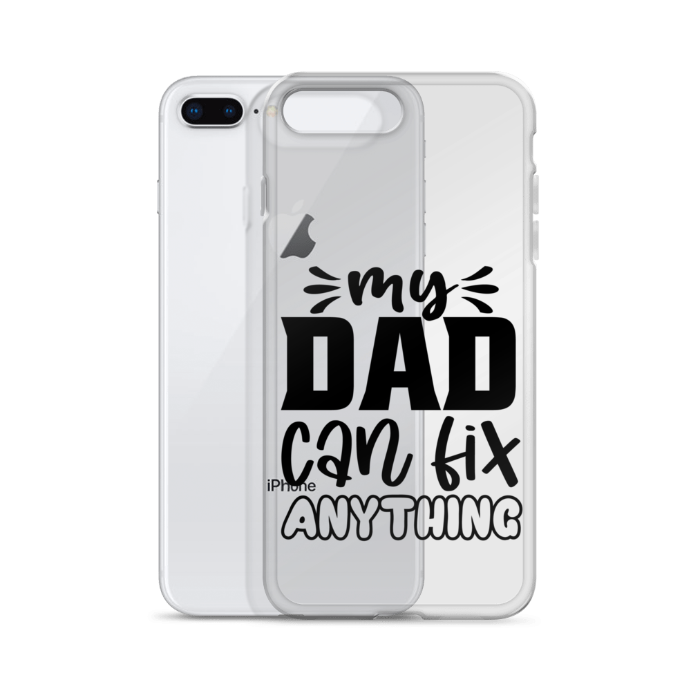 My Dad Can Fix Anything Clear Case for iPhone®