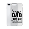 My Dad Can Fix Anything Clear Case for iPhone®