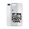 My New Name Is Daddy Cool Clear Case for iPhone®