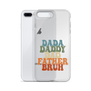 Dada Daddy Dad Father Bruh Clear Case for iPhone®