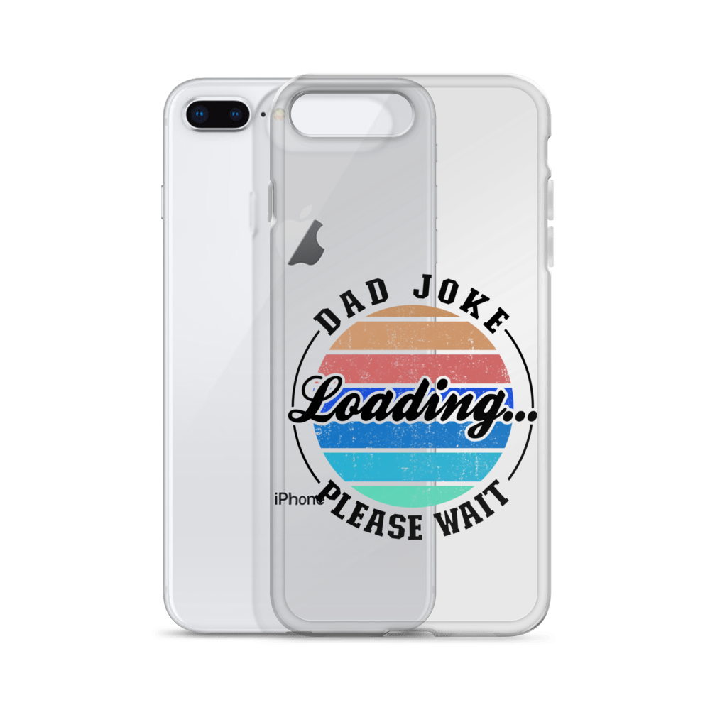 Dad Joke Loading... Please Wait Clear Case for iPhone®