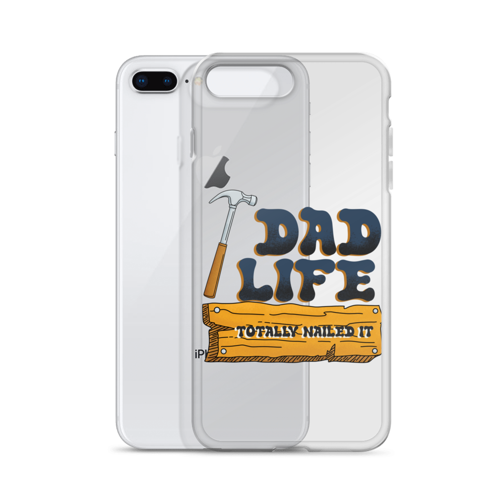 Dad Life totally Nailed It Clear Case for iPhone®