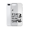 If Dad Can't Fix It No One Can! Clear Case for iPhone®