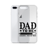 Dad To Be Loading,,, Please Wait Clear Case for iPhone®