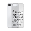 Funny Patient Strong Happy Devoted Brave Clear Case for iPhone®