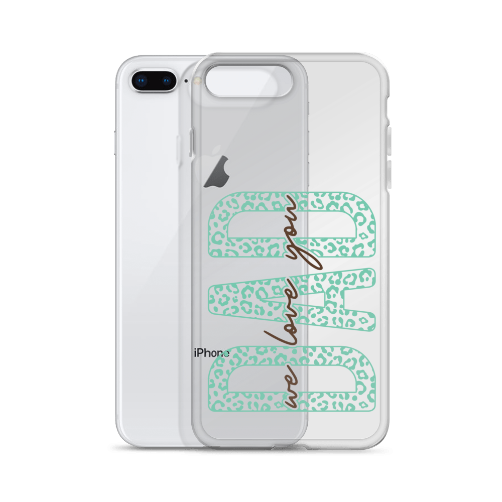 We Love You Dad Clear Case for iPhone®