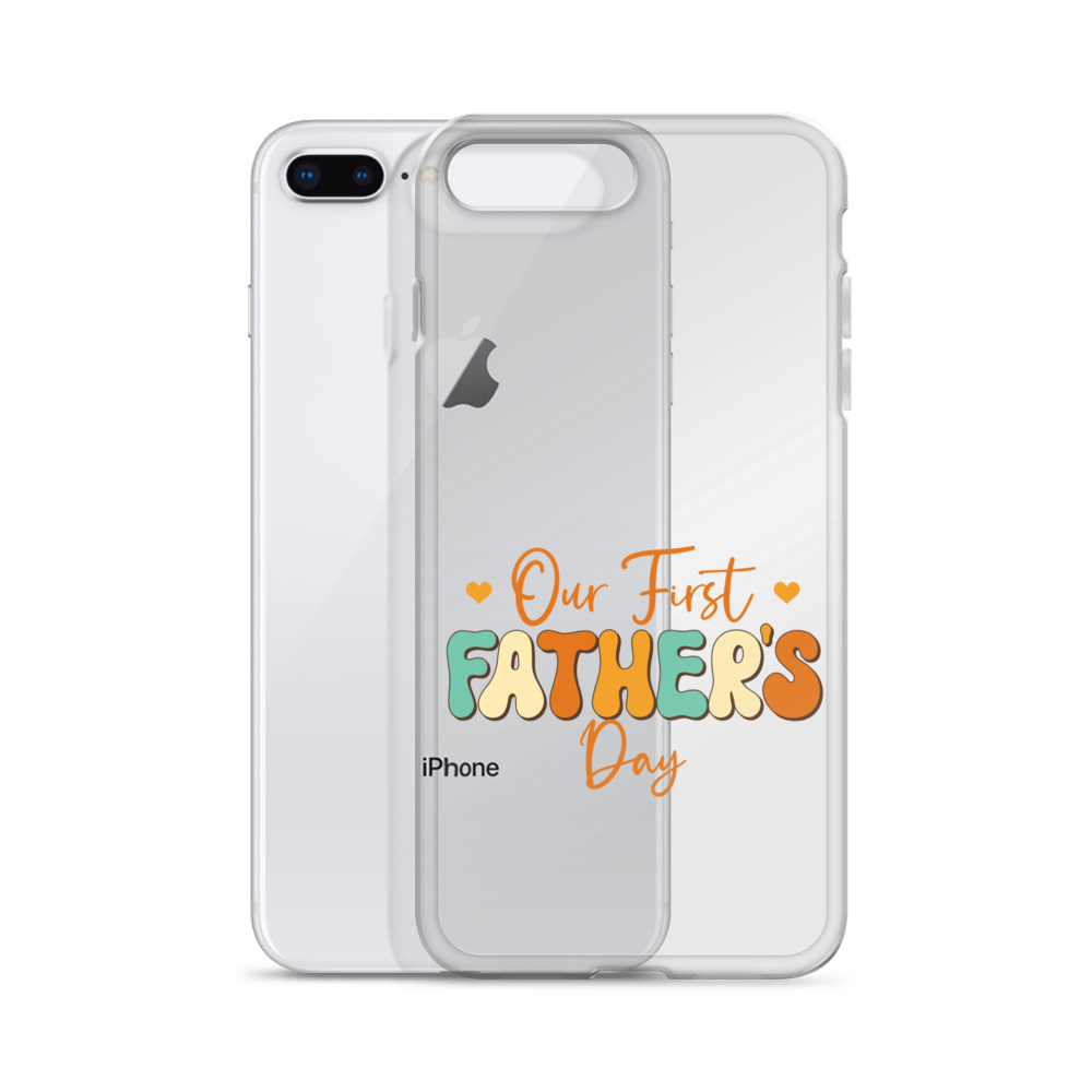 Our First Father's Day Clear Case for iPhone®