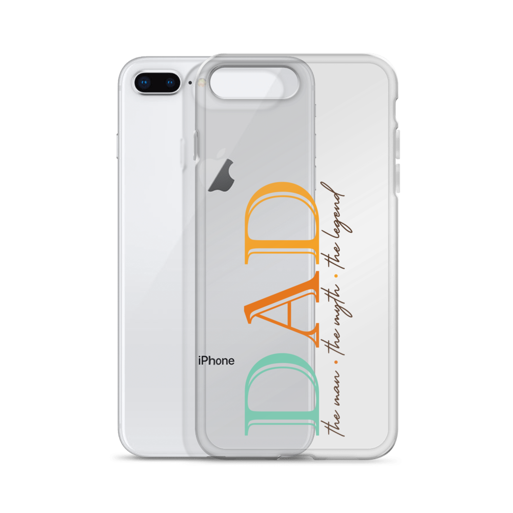 Dad The Man The Myth The Legend Clear Case for iPhone®