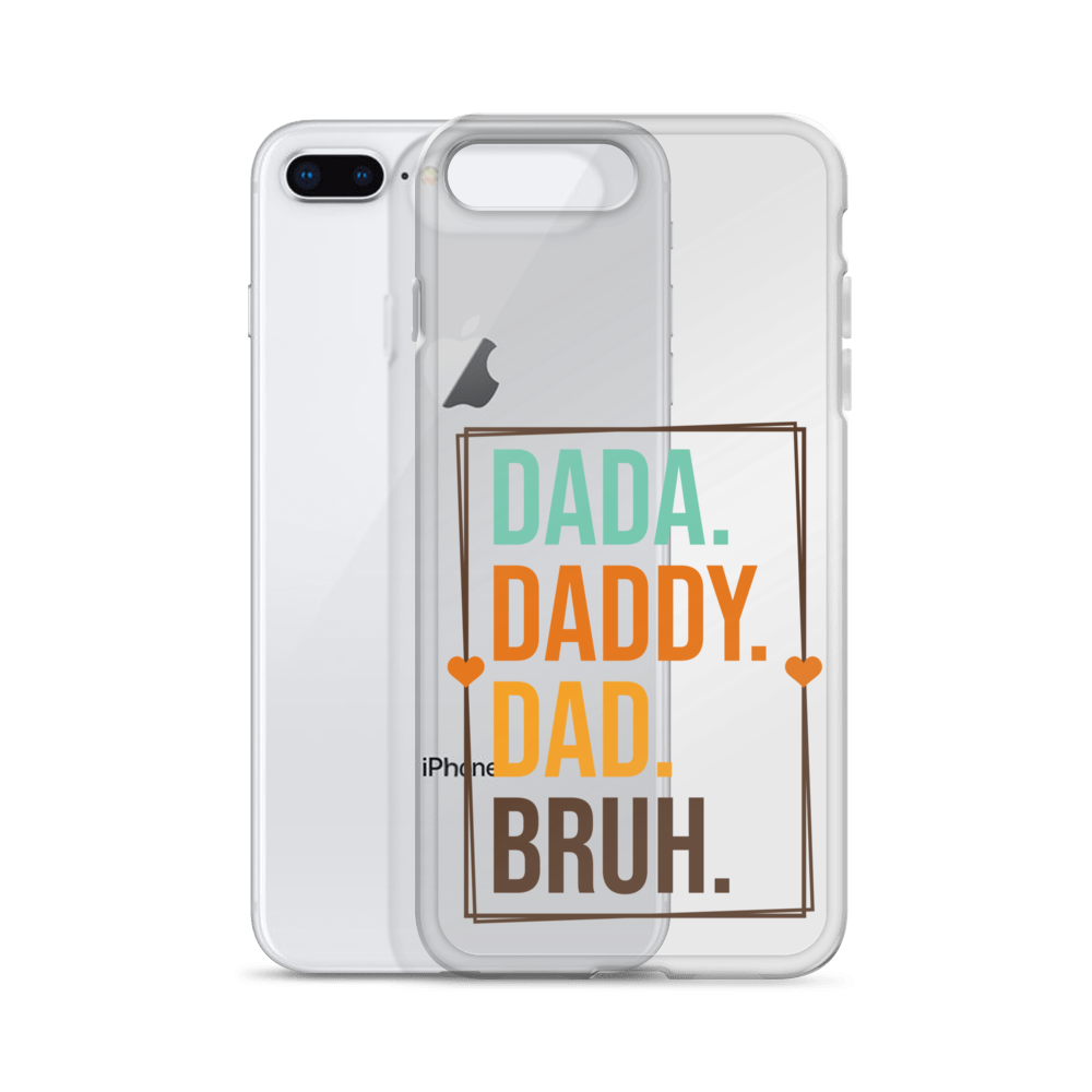 Dada. Daddy. Dad. Bruh. Clear Case for iPhone®