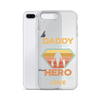 Daddy A Son's First Hero A Daughter's First Love Clear Case for iPhone®