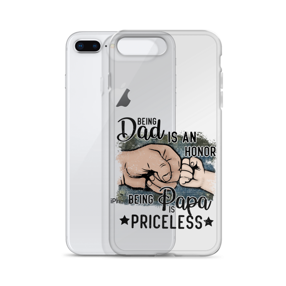 Being Dad Is An Honor Being Papa Is Priceless Clear Case for iPhone®