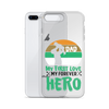 Dad My First Love My Forever Hero Clear Case for iPhone®