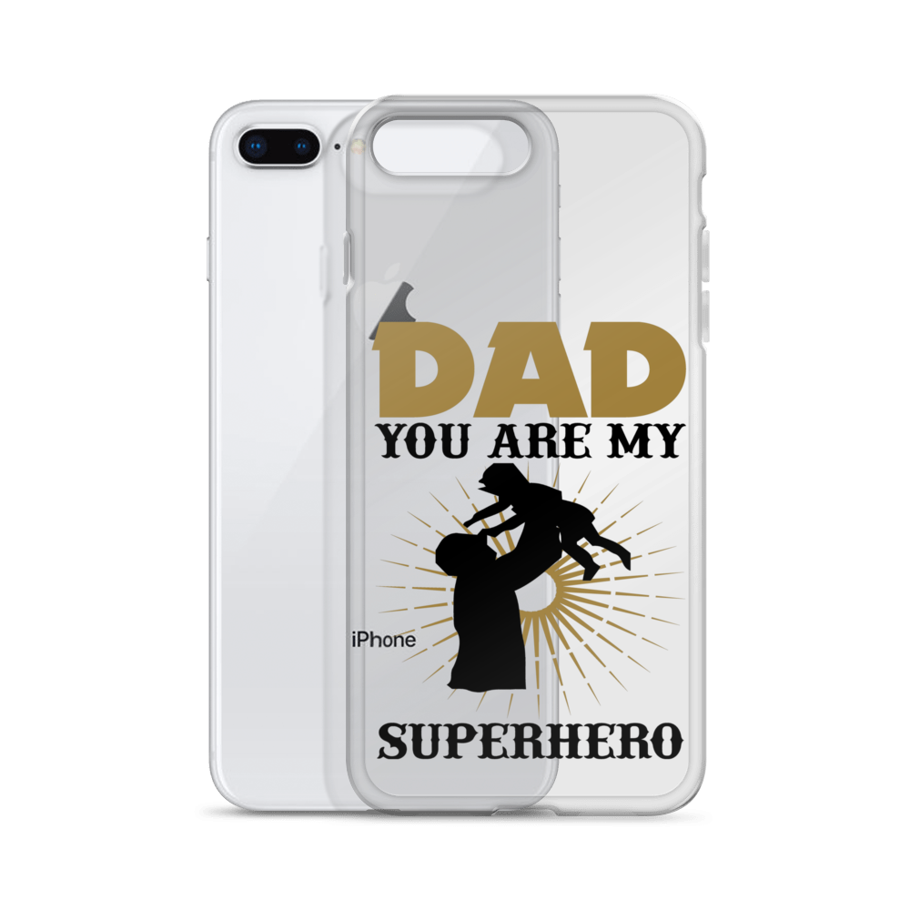 Dad You Are My Superhero Clear Case for iPhone®