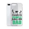 My Favorite People Call Me Dad Clear Case for iPhone®