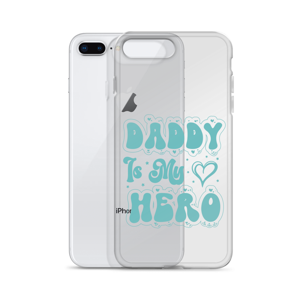 Daddy Is My Hero Clear Case for iPhone®