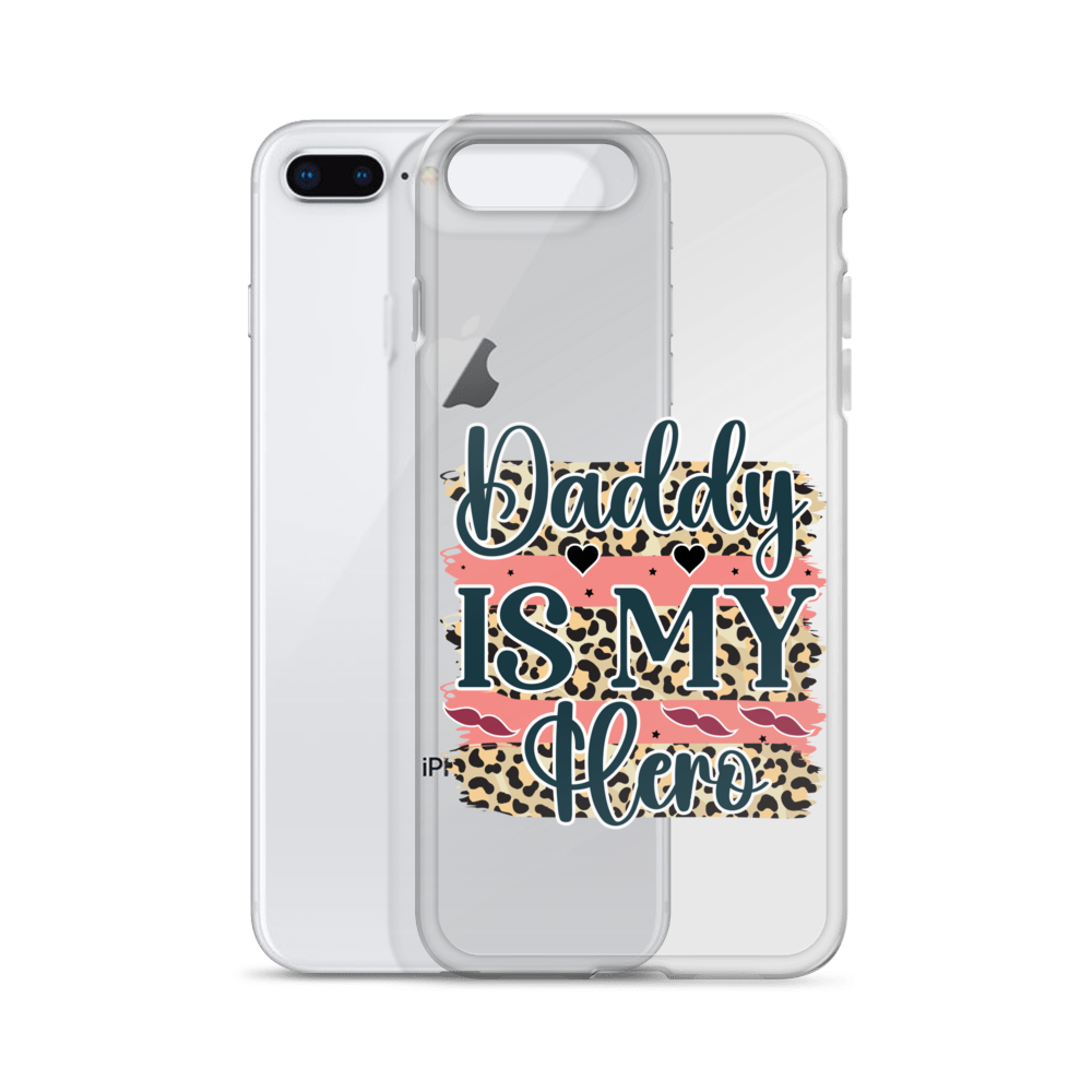 Daddy Is My Hero Clear Case for iPhone®