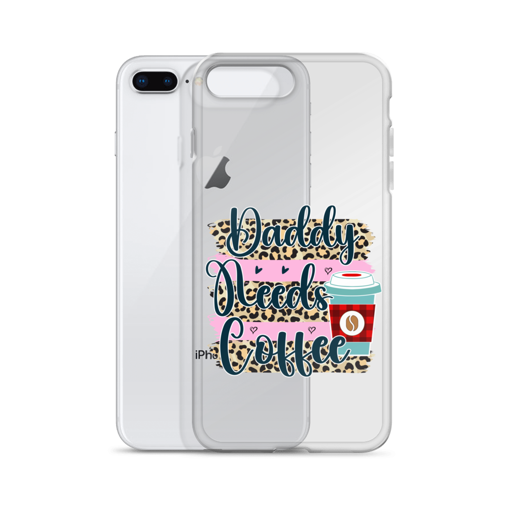 Daddy Needs Coffee Clear Case for iPhone®