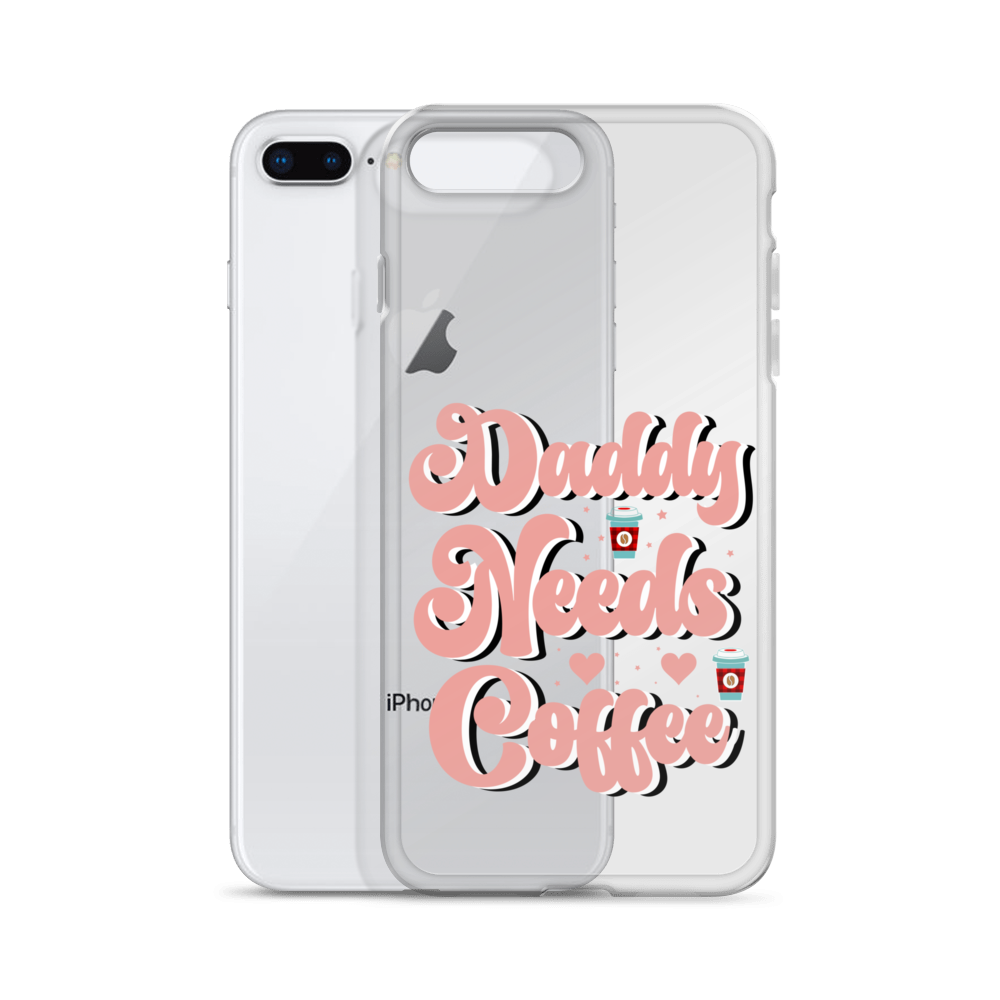 Daddy Needs Coffee Clear Case for iPhone®