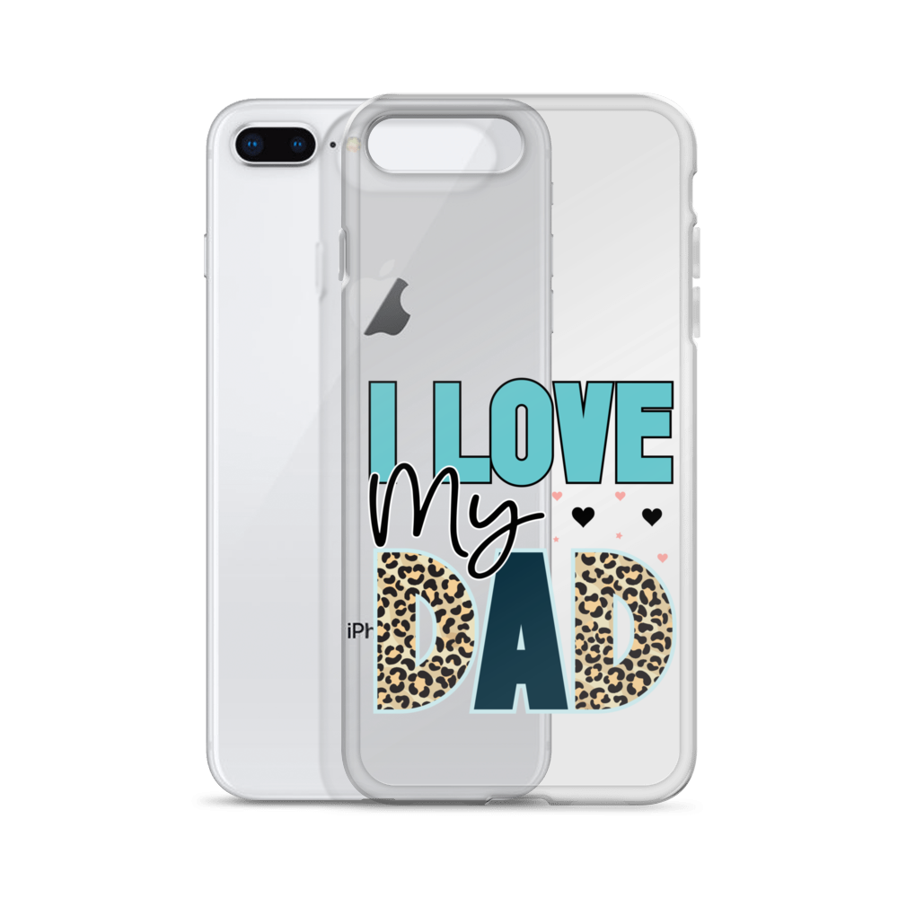 I Love My Dad Clear Case for iPhone®