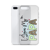 I Love My Papa Clear Case for iPhone®