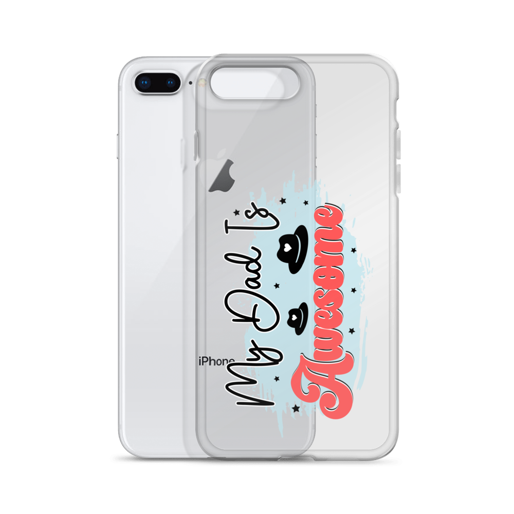 My Dad Is Awesome Clear Case for iPhone®