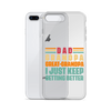 Dad Grandpa Great-Grandpa I Just Keep Getting Better Clear Case for iPhone®