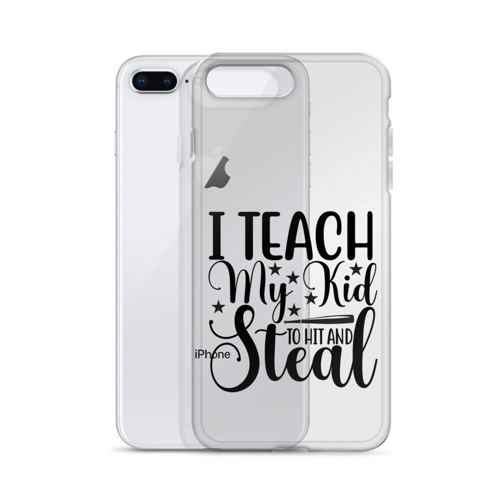 I Teach My Kid To Hit And Steal Clear Case for iPhone®