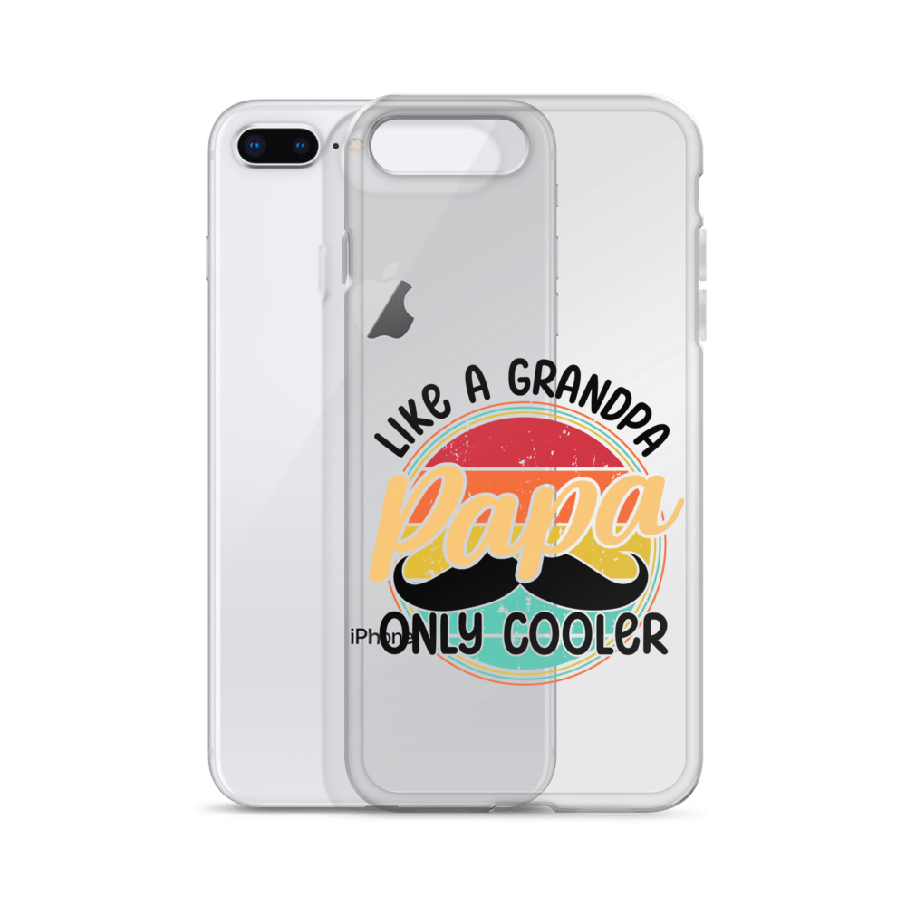 Papa Like A Grandpa Only Cooler Clear Case for iPhone®