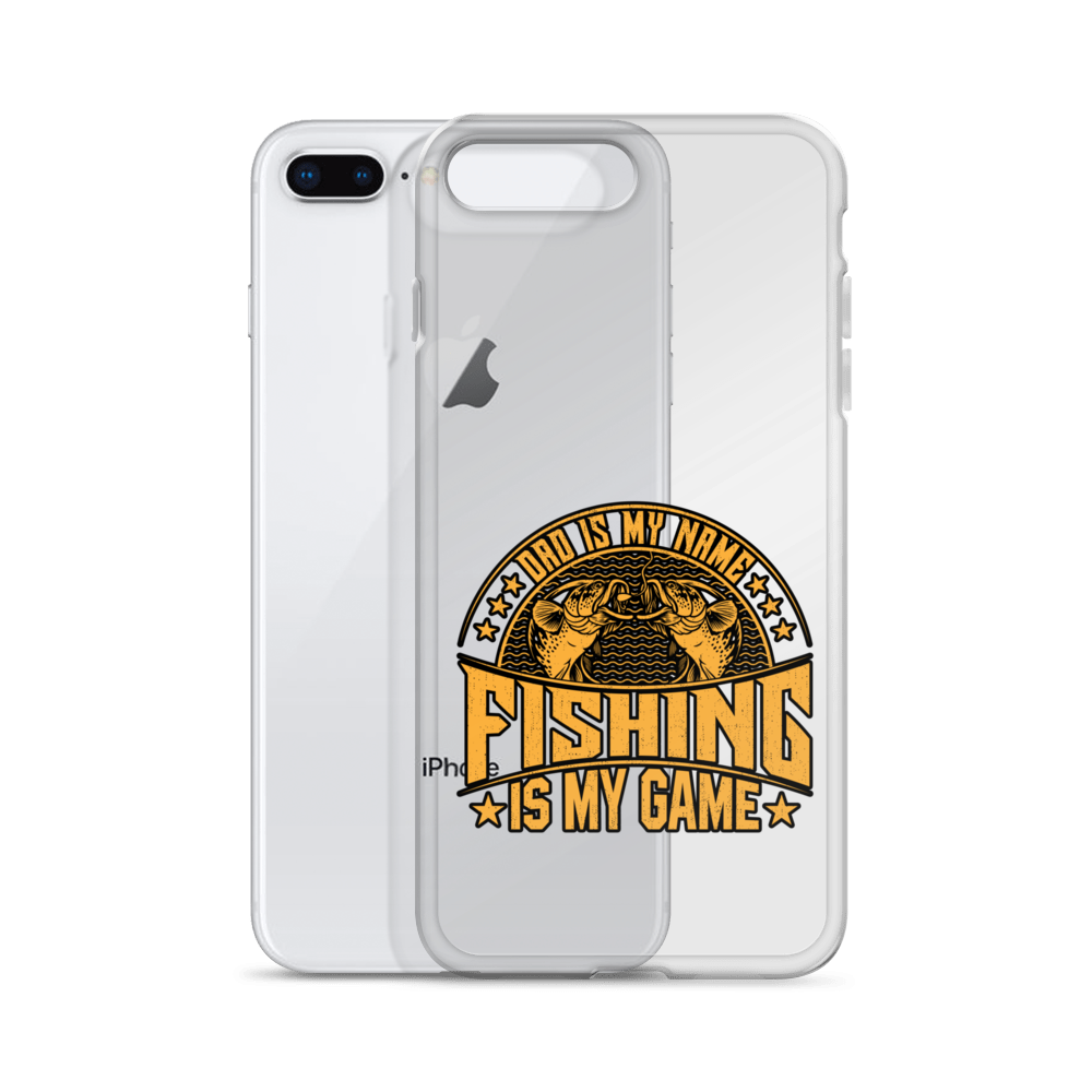 Dad Is My Name Fishing Is My Game Clear Case for iPhone®