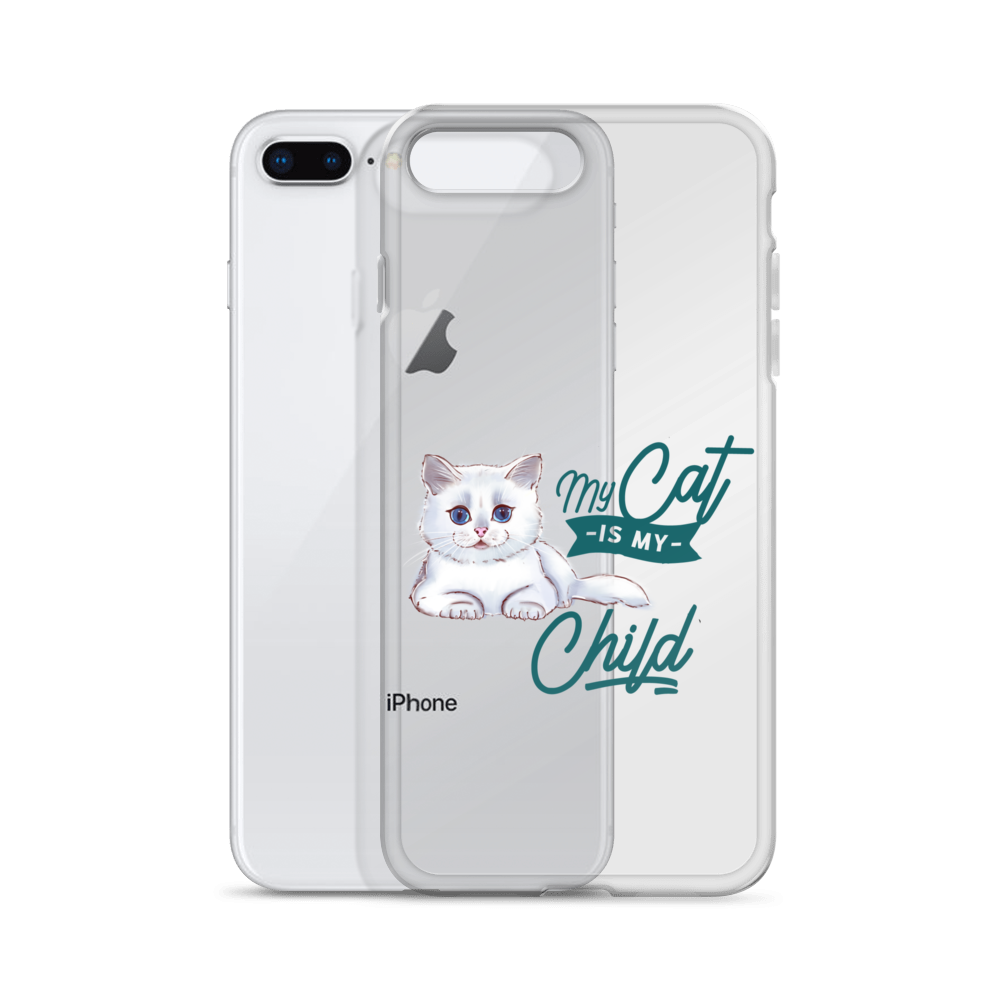 My Cat Is My Child Clear Case for iPhone®