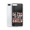 My Son-In-Law Is My Favorite Child Clear Case for iPhone®