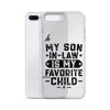 My Son-In-Law Is My Favorite Child Clear Case for iPhone®