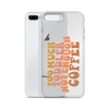 Too Much Toddler Not Enough Coffee Clear Case for iPhone®