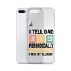 I Tell Dad Jokes Periodically When I'm In My Element Clear Case for iPhone®