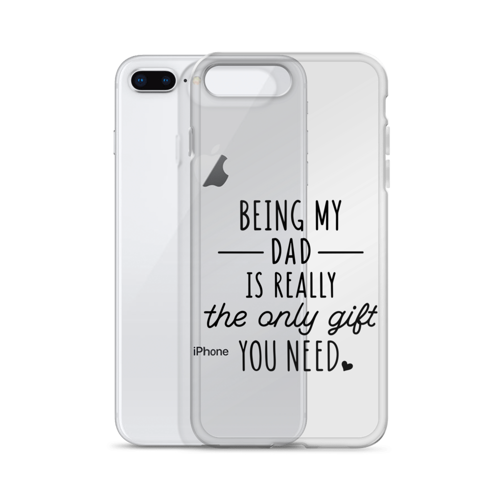 Being My Dad Is Really The Only Gift You Clear Case for iPhone®