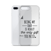 Being My Dad Is Really The Only Gift You Clear Case for iPhone®