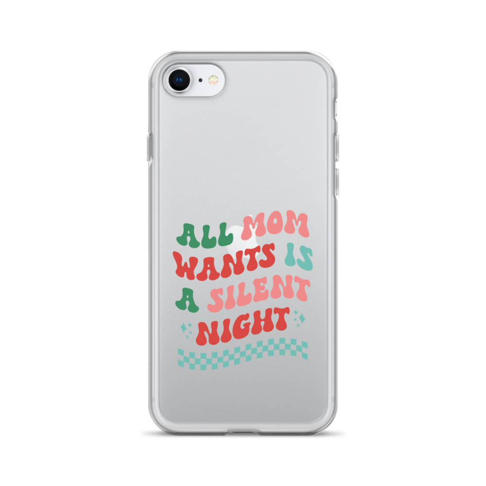 All Mama Wants Is A Silent Night Clear Case for iPhone®