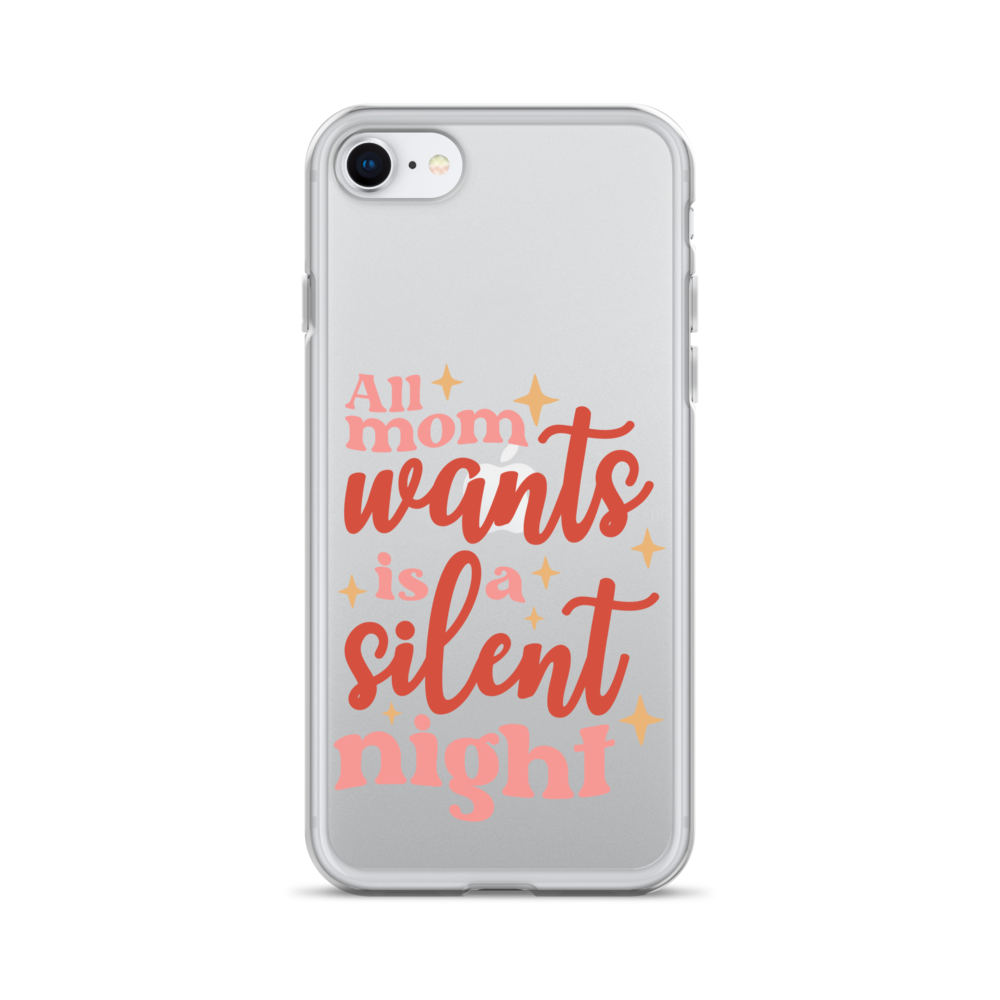 All Mom Wants Is A Silent Night Clear Case for iPhone®